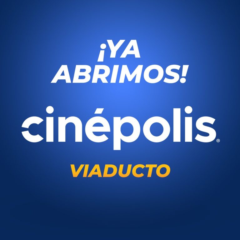 Ya abrimos Cinépolis en Viaducto